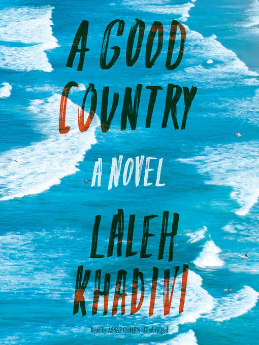 Title details for A Good Country by Laleh Khadivi - Wait list